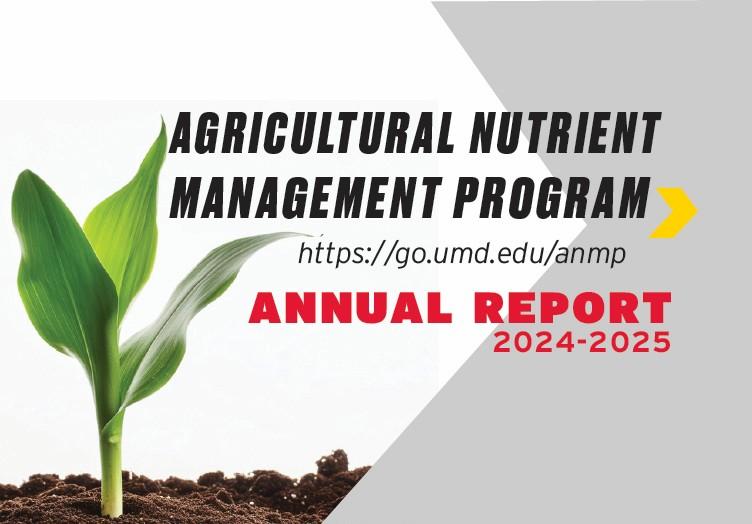 Young corn plant sprouting from soil next to bold text: "Agricultural Nutrient Management Program Annual Report 2024-2025." Link: go.umd.edu/anmp.